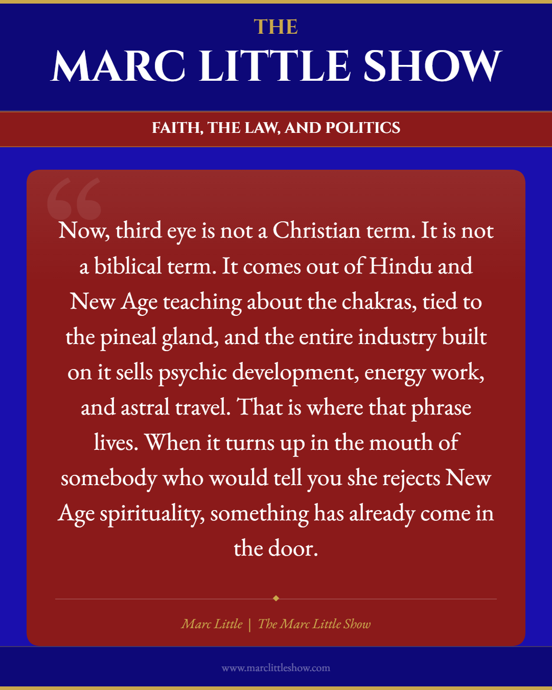 Now, third eye is not a Christian term. It is not a biblical term. Marc Little | The Marc Little Show